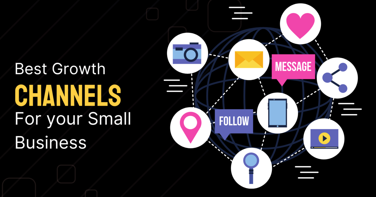 Best Growth Channels For Your Small Business